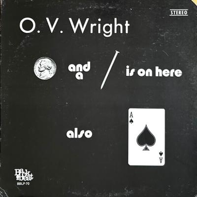 O. V. Wright - A Nickel And A Nail And Ace Of Spades (1972)