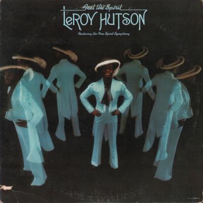 LeRoy Hutson Featuring The Free Spirit Symphony - Feel The Spirit (1976)