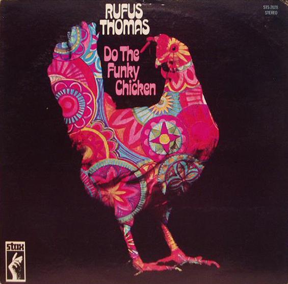 Rufus Thomas - Do The Funky Chicken (1970)