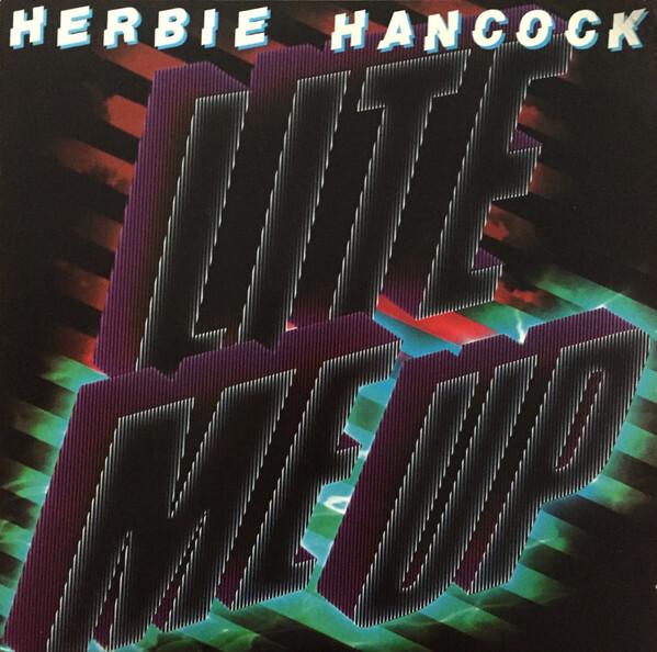 Herbie Hancock - Lite Me Up (1982)