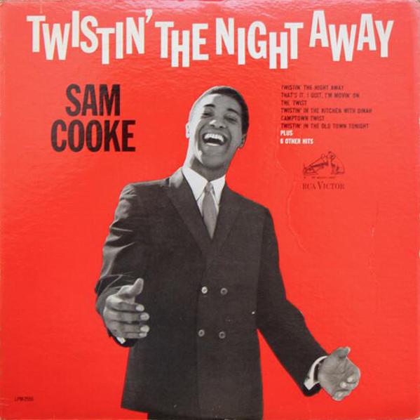 Sam Cooke - Twistin' The Night Away (1962)