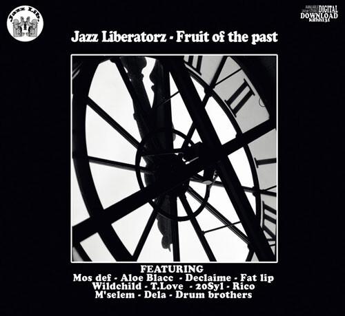 Jazz Liberatorz - Fruit Of The Past (2009)