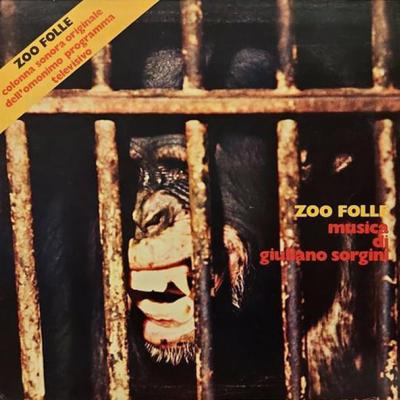 Giuliano Sorgini - Zoo Folle (1974)