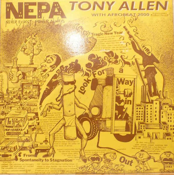 Tony Allen With Afrobeat 2000 - N.E.P.A. (Never Expect Power Always) (1984)