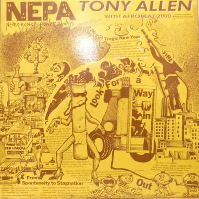 Tony Allen With Afrobeat 2000 - N.E.P.A. (Never Expect Power Always) (1984)