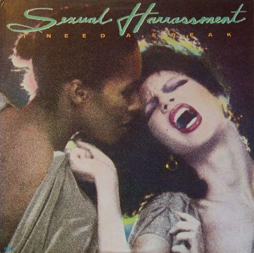 Sexual Harrassment - I Need A Freak (1983)