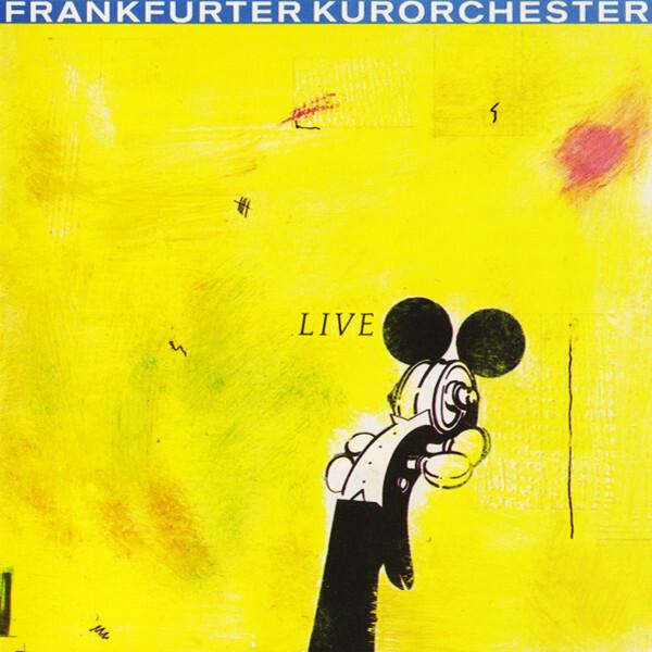 Frankfurter Kurorchester - Live (1989)